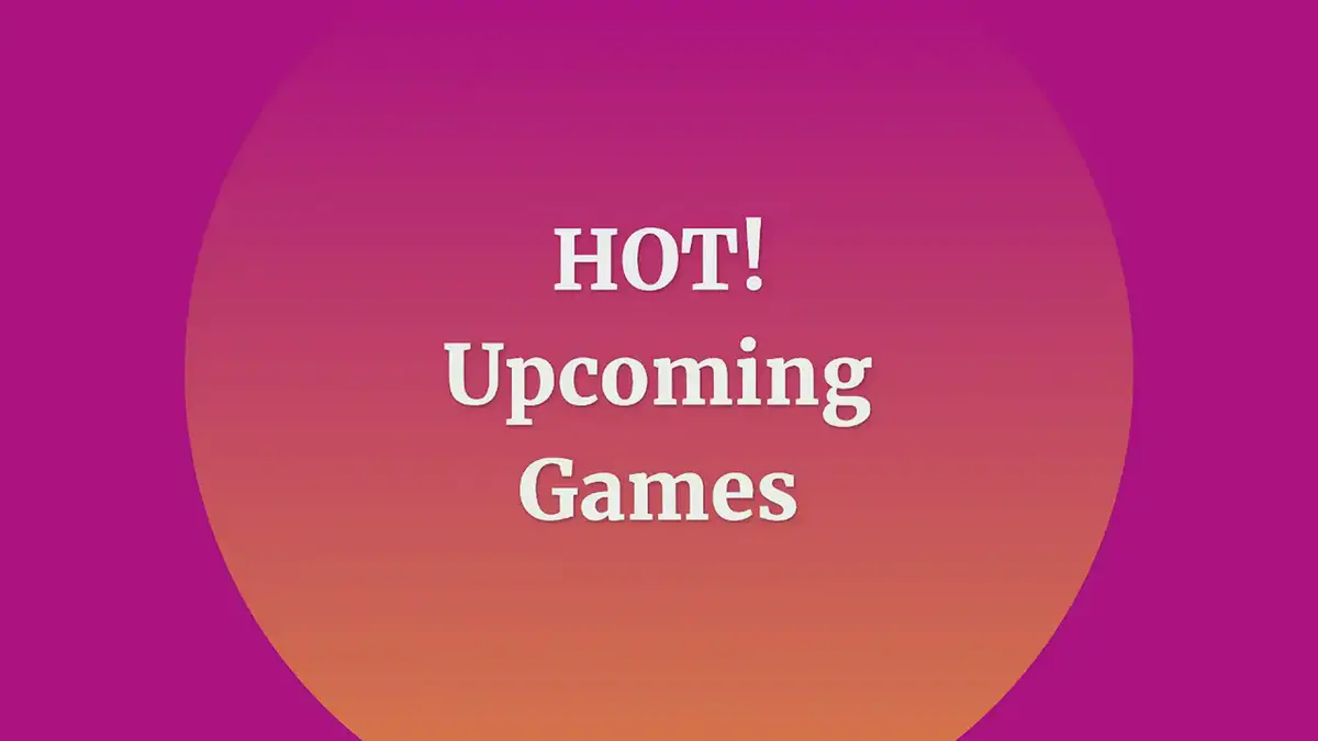 'Video thumbnail for Hottest Upcoming Games (Updated Jan 2022)'